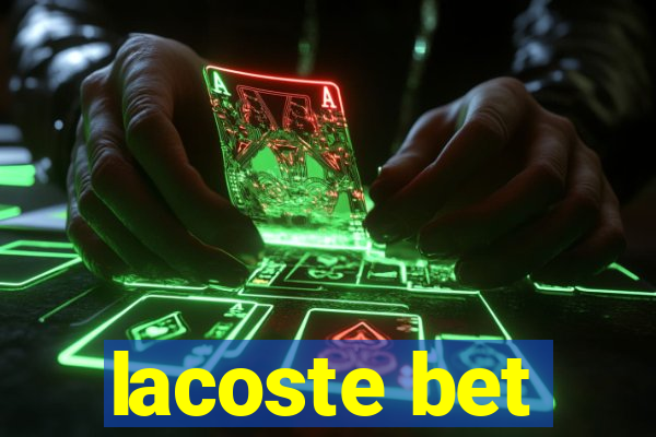 lacoste bet